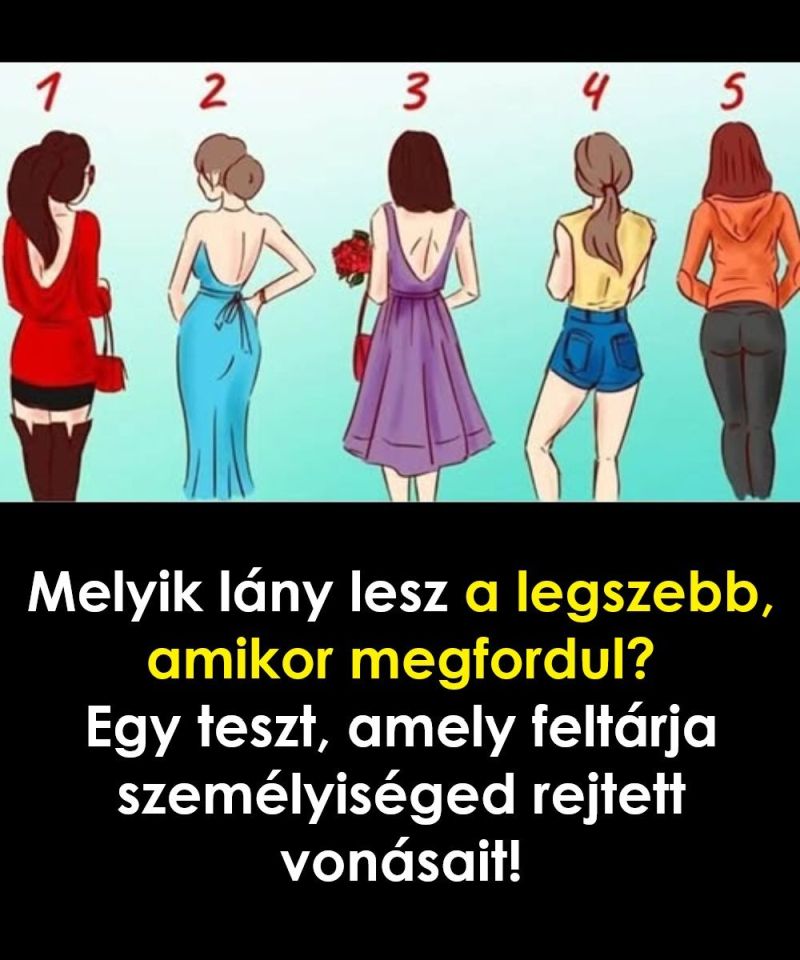 melyik lany lesz a legszebb ha megfordul jatekos teszt ami elarul valamit a szemelyisegedrol 692d74d45c61a
