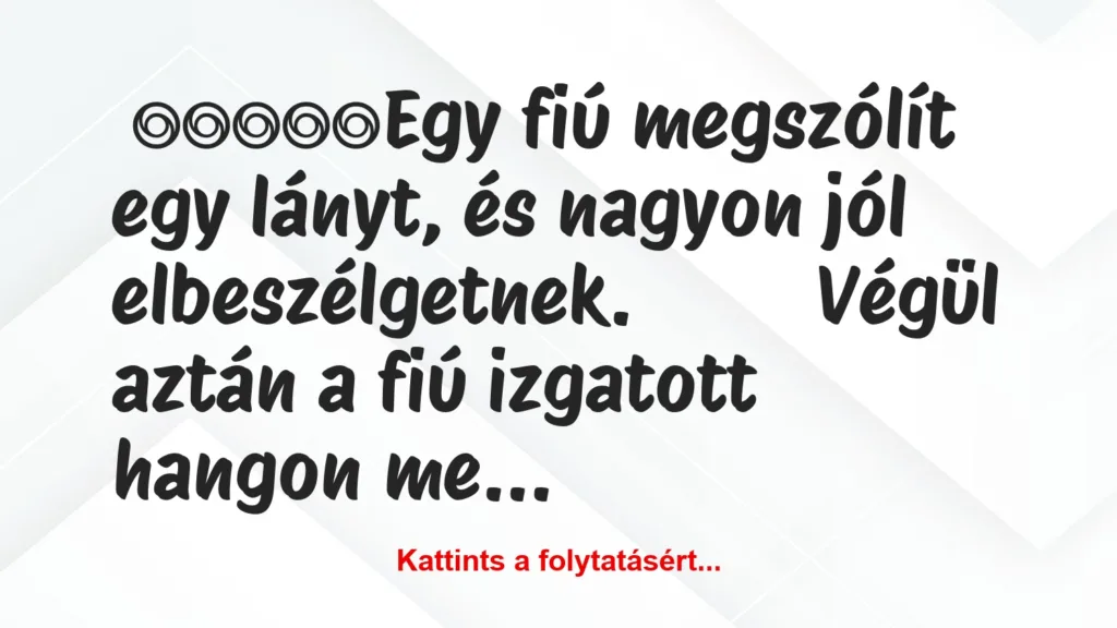 vicc egy fiu megszolit egy lanyt es nagyon jol elbeszelgetnek 1024x576